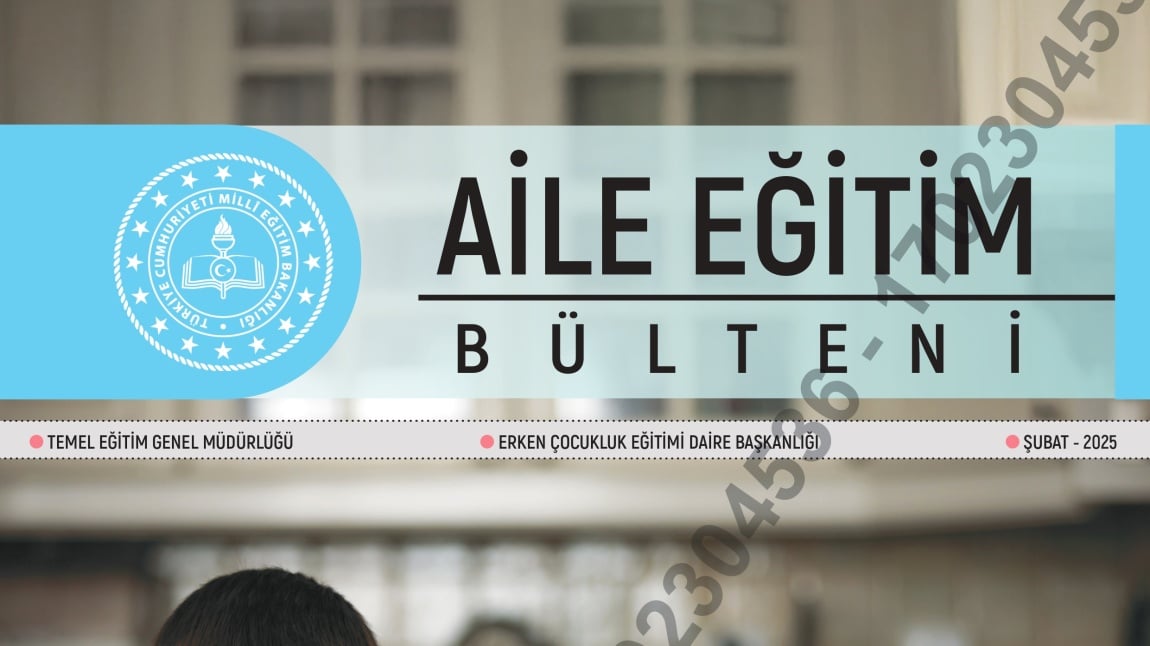 AİLE EĞİTİM BÜLTENİ (ŞUBAT)